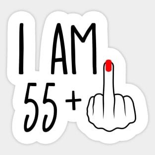 I Am 55 Plus 1 Middle Finger For A 56th Birthday Sticker